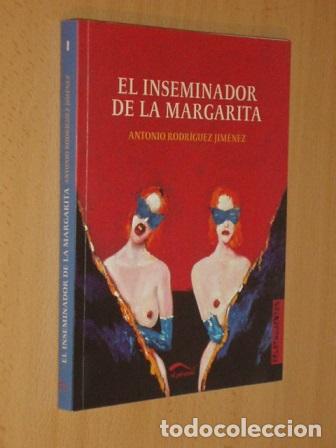 B&uuml;cher: EL INSEMINADOR DE LA MARGARITA - Rodr&iacute;guez Jim&eacute;nez, Antonio