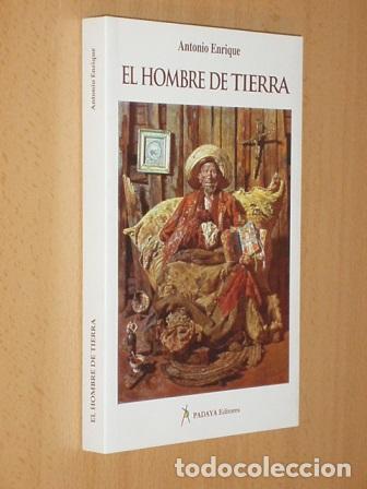 Libri di seconda mano: EL HOMBRE DE TIERRA - Antonio Enrique