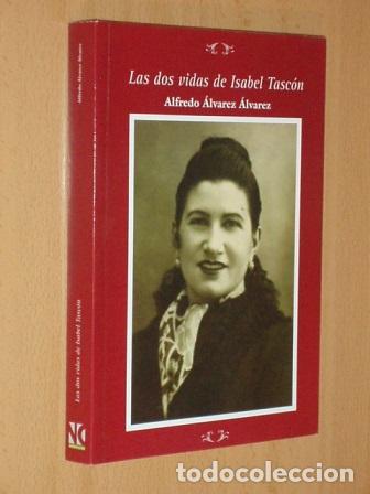 Libri di seconda mano: LAS DOS VIDAS DE ISABEL TASC&Oacute;N - &Aacute;lvarez &Aacute;lvarez, Alfredo