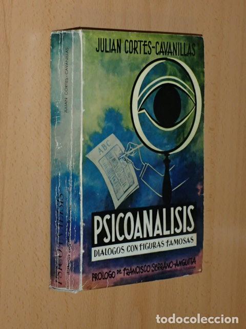 Libri di seconda mano: PSICOAN&Aacute;LISIS - DI&Aacute;LOGOS CON FIGURAS FAMOSAS - Cort&eacute;s-Cavanillas, Juli&aacute;n