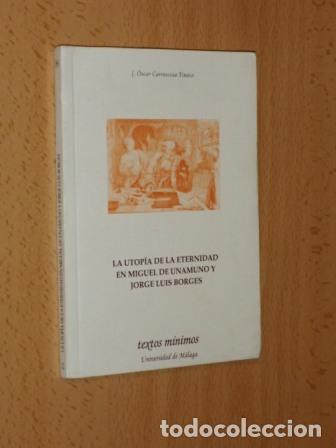 Libros: LA UTOP&Iacute;A DE LA ETERNIDAD EN MIGUEL DE UNAMUNO Y JORGE LUIS BORGES - Carrascosa Tinoco, J. &Oacute;scar