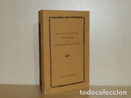 Libros: TERESA DE JES&Uacute;S Y JUAN DE LA CRUZ - ROMANCERO DE LAS FUNDACIONES DE SEGOVIA - Cuesta Polo, Marciano