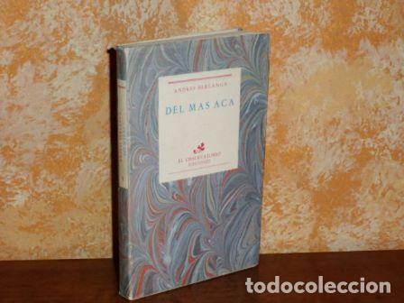 Libri di seconda mano: DEL M&Aacute;S AC&Aacute; - Berlanga, Andr&eacute;s