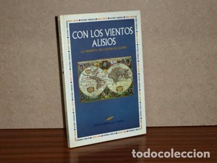 B&uuml;cher: CON LOS VIENTOS ALISIOS - La derrota de Col&oacute;n en globo - Gonz&aacute;lez Green, Jes&uacute;s