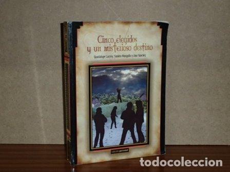 Livros em segunda m&atilde;o: CINCO ELEGIDOS Y UN MISTERIOSO DESTINO - VV. AA. - Guadalupe Larrey - Sandra Margallo - Ana S&aacute;nchez