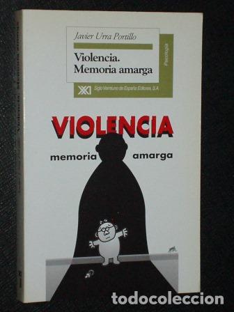 B&uuml;cher: VIOLENCIA - MEMORIA AMARGA - Javier Urra Portillo
