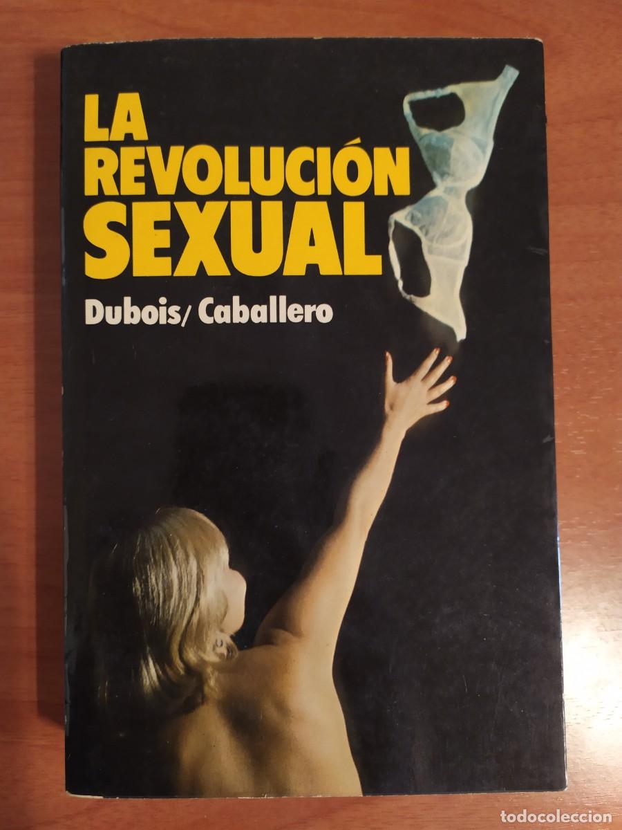 Libros: La revoluci&oacute;n sexual - Bubois / Caballero