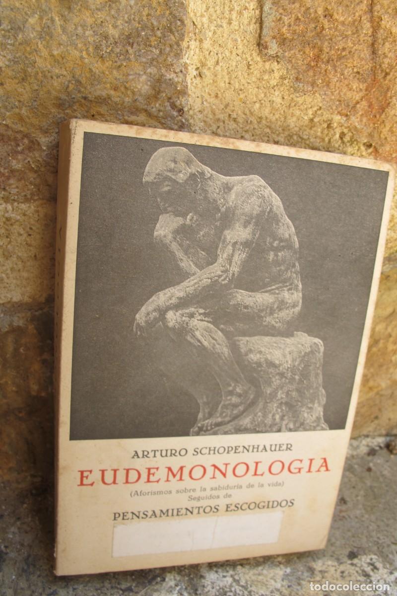 Libros: EUDEMONOLOGIA. ARTURO SCHOPENHAUER. PENSAMIENTOS ESCOGIDOS