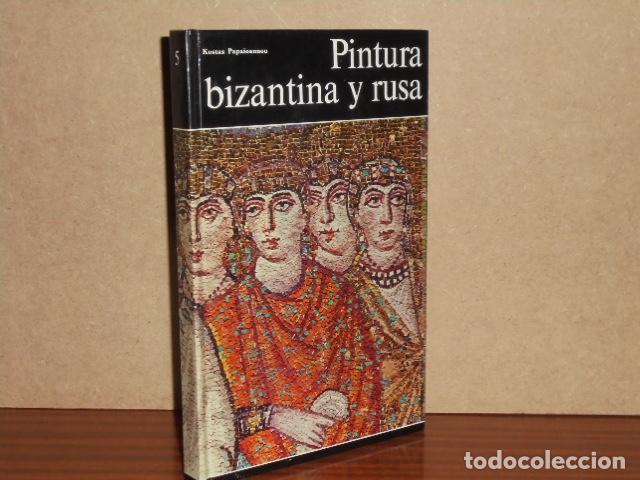 Libri di seconda mano: HISTORIA GENERAL DE LA PINTURA, 5 - PINTURA BIZANTINA Y RUSA - Papaioannou, Kostas