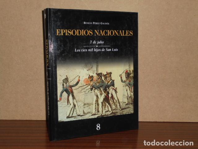 B&uuml;cher: EPISODIOS NACIONALES 8 - 7 DE JULIO - LOS CIEN MIL HIJOS DE SAN LUIS - P&eacute;rez Gald&oacute;s, Benito