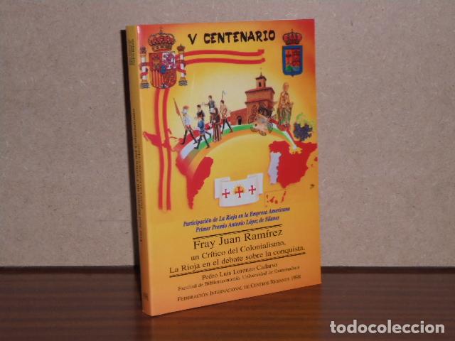 books: FRAY JUAN RAM&Iacute;REZ, UN CR&Iacute;TICO DEL COLONIALISMO - La Rioja en el debate sobre la conquista - Lorenzo