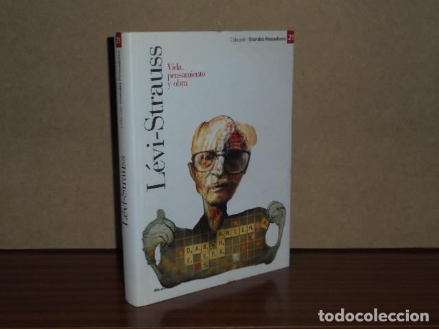 books: GRANDES PENSADORES 21 - L&Eacute;VI-STRAUSS - Vida, pensamiento y obra - VV. AA.