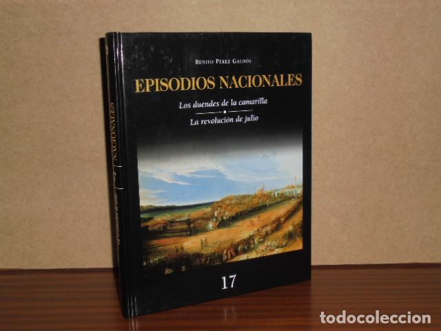 Libros: EPISODIOS NACIONALES 17 - LOS DUENDES DE LA CAMARILLA - LA REVOLUCI&Oacute;N DE JULIO - P&eacute;rez Gald&oacute;s, Benit