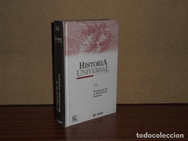 Libros: HISTORIA UNIVERSAL 16 - EL IMPACTO DE LA REVOLUCI&Oacute;N FRANCESA - VV. AA.