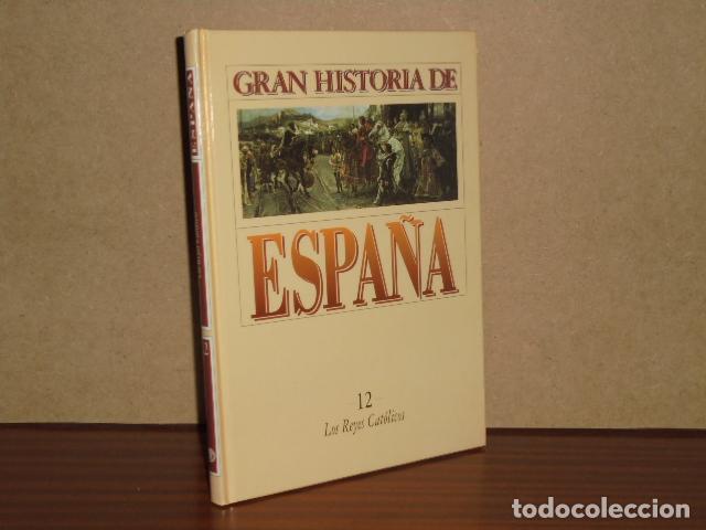 Libri di seconda mano: GRAN HISTORIA DE ESPA&Ntilde;A 12 - LOS REYES CAT&Oacute;LICOS - VV. AA.