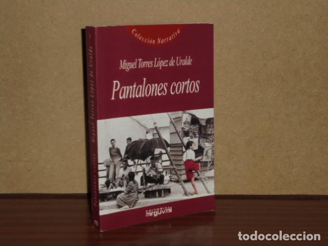 B&uuml;cher: PANTALONES CORTOS - Torres L&oacute;pez de Uralde, Miguel