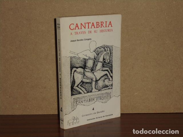 B&uuml;cher: CANTABRIA A TRAV&Eacute;S DE SU HISTORIA - Gonz&aacute;lez Echegaray, Joaqu&iacute;n