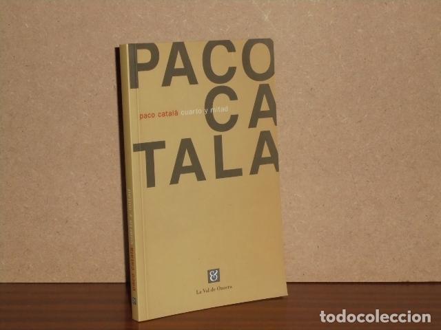 Libri di seconda mano: CUARTO Y MITAD - Catal&aacute;, Paco