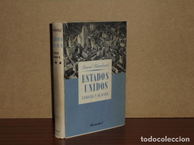 Libros: ESTADOS UNIDOS, CANAD&Aacute; Y ALASKA - Blanchard, Raoul