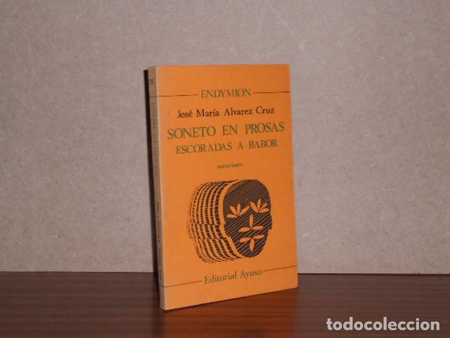 Libros: SONETO EN PROSAS ESCORADAS A BABOR - Narraciones - &Aacute;lvarez Cruz, Jos&eacute; Mar&iacute;a