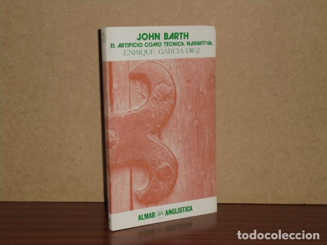 Livros em segunda m&atilde;o: JOHN BARTH - EL ARTIFICIO COMO T&Eacute;CNICA NARRATIVA - Garc&iacute;a D&iacute;ez, Enrique