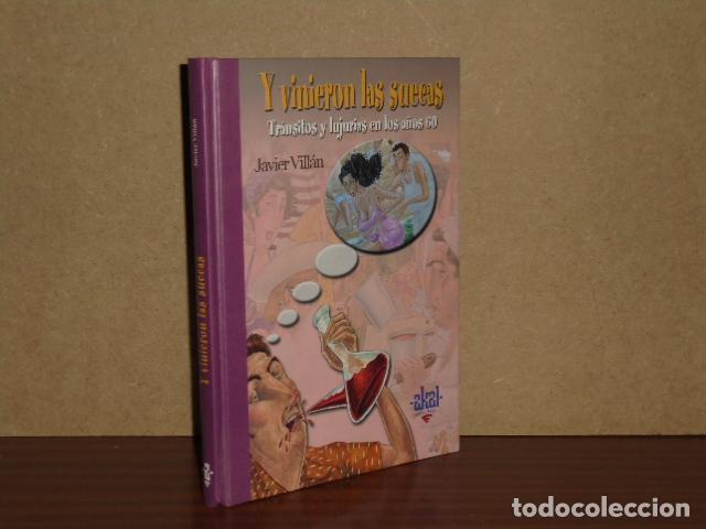 Libros: Y VINIERON LAS SUECAS - Tr&aacute;nsitos y lujurias en los a&ntilde;os 60 - Vill&aacute;n, Javier