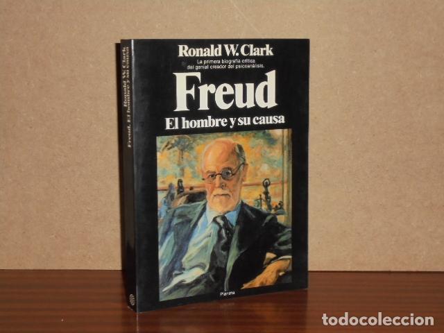 Libri di seconda mano: FREUD - El hombre y su causa - Clark, Ronald W.