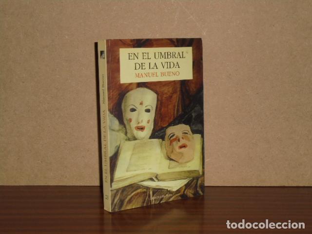 B&uuml;cher: EN EL UMBRAL DE LA VIDA - Bueno, Manuel