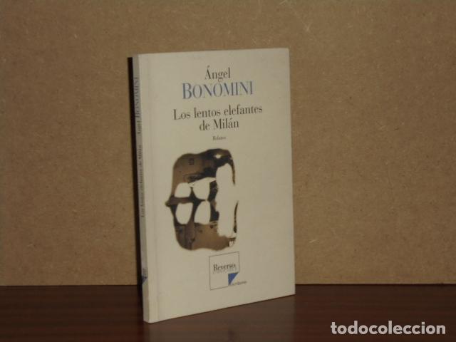 B&uuml;cher: LOS LENTOS ELEFANTES DE MIL&Aacute;N - Relatos - Bonomini, &Aacute;ngel