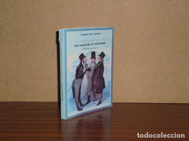 B&uuml;cher: EL ARTE DE PAGAR SUS DEUDAS SIN GASTAR UN C&Eacute;NTIMO (En diez lecciones) - Balzac, Honor&eacute; de