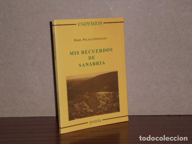 Libros: MIS RECUERDOS DE SANABRIA - Pel&aacute;ez Gonz&aacute;lez, Fidel