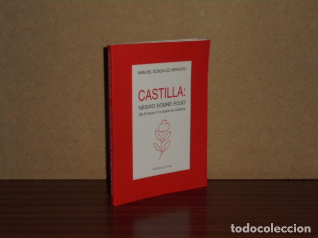 B&uuml;cher: CASTIILA: NEGRO SOBRE ROJO - De Enrique IV a Isabel la Cat&oacute;lica - Gonz&aacute;lez Herrero, Manuel