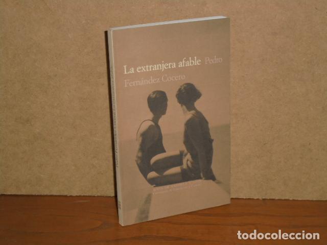 Libros: LA EXTRANJERA AFABLE - Relatos - Fern&aacute;ndez Cocero, Pedro