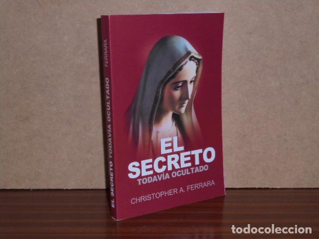Libri di seconda mano: EL SECRETO TODAV&Iacute;A OCULTADO - Ferrara, Christopher A.