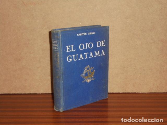 B&uuml;cher: EL OJO DE GUATAMA - Capit&aacute;n Gilson