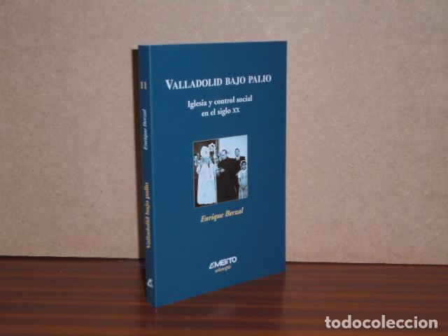 Libros: VALLADOLID BAJO PALIO - Iglesia y control social en el siglo XX - Berzal, Enrique