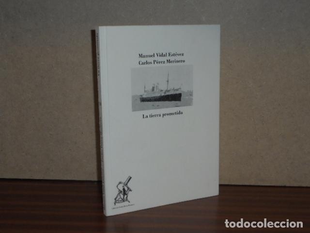 B&uuml;cher: LA TIERRA PROMETIDA - Vidal Est&eacute;vez, Manuel - Carlos P&eacute;rez Merinero