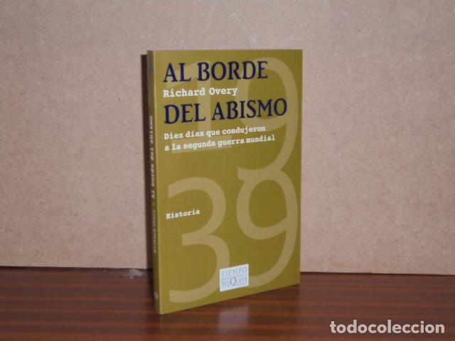 B&uuml;cher: AL BORDE DEL ABISMO - Diez d&iacute;as que condujeron a la segunda guerra mundial - Overy, Richard