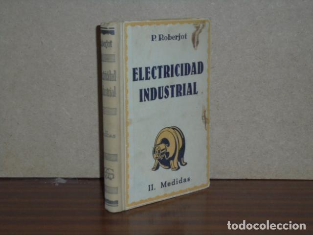 Libri di seconda mano: ELEMENTOS DE ELECTRICIDAD INDUSTRIAL II - Medidas el&eacute;ctricas industriales - Roberjot, P.