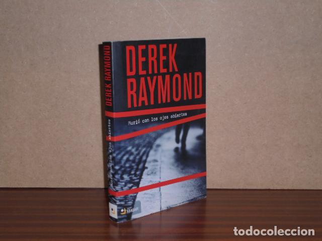 Libros: MURI&Oacute; CON LOS OJOS ABIERTOS - Raymond, Derek