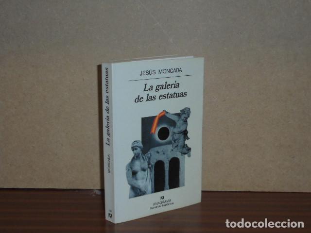 B&uuml;cher: LA GALER&Iacute;A DE LAS ESTATUAS - Moncada, Jes&uacute;s
