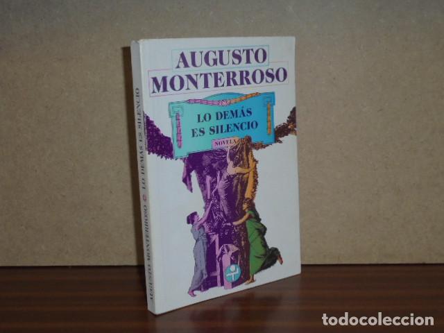 books: LO DEM&Aacute;S ES SILENCIO (La vida y la obra de Eduardo Torres) - Monterroso, Augusto