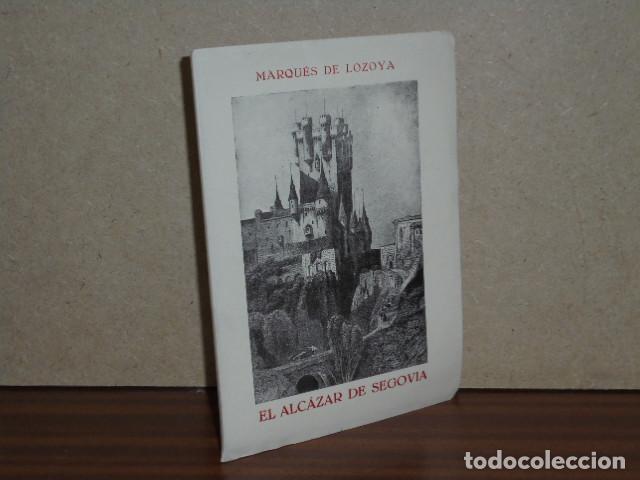Libros: EL ALC&Aacute;ZAR DE SEGOVIA - Marqu&eacute;s de Lozoya