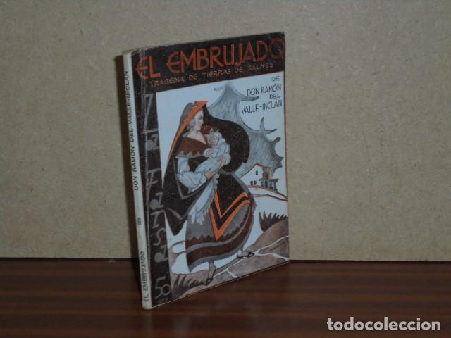 B&uuml;cher: EL EMBRUJADO - Tragedia de tierras de Salnes - Valle-Incl&aacute;n, Ram&oacute;n del