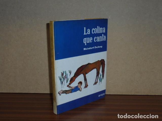 Libri di seconda mano: LA COLINA QUE CANTA - DeJong, Meindert