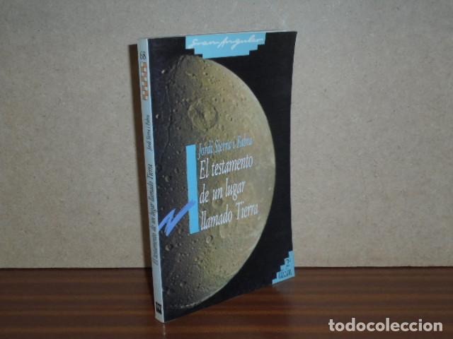 B&uuml;cher: EL TESTAMENTO DE UN LUGAR LLAMADO TIERRA - Sierra i Fabra, Jordi