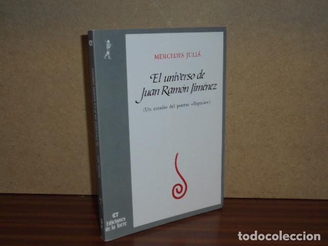 Libros: EL UNIVERSO DE JUAN RAM&Oacute;N JIM&Eacute;NEZ - Un estudio del poema Espacio - Juli&agrave;, Mercedes