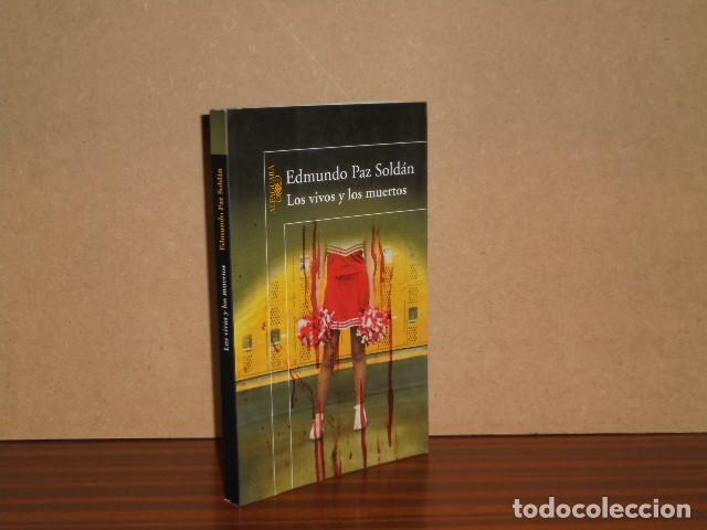 Libri di seconda mano: LOS VIVOS Y LOS MUERTOS - Paz Sold&aacute;n, Edmundo