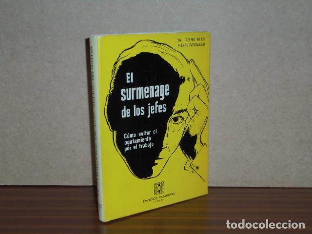 B&uuml;cher: EL SURMENAGE DE LOS JEFES - C&oacute;mo evitar el agotamiento por el trabajo - Biz&eacute;, Ren&eacute; - Pierre Goguelin