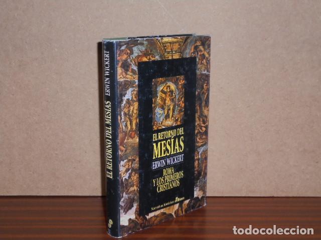 B&uuml;cher: EL RETORNO DEL MES&Iacute;AS - Roma y los primeros cristianos - Wickert, Erwin